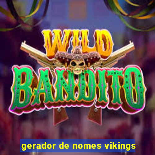 gerador de nomes vikings